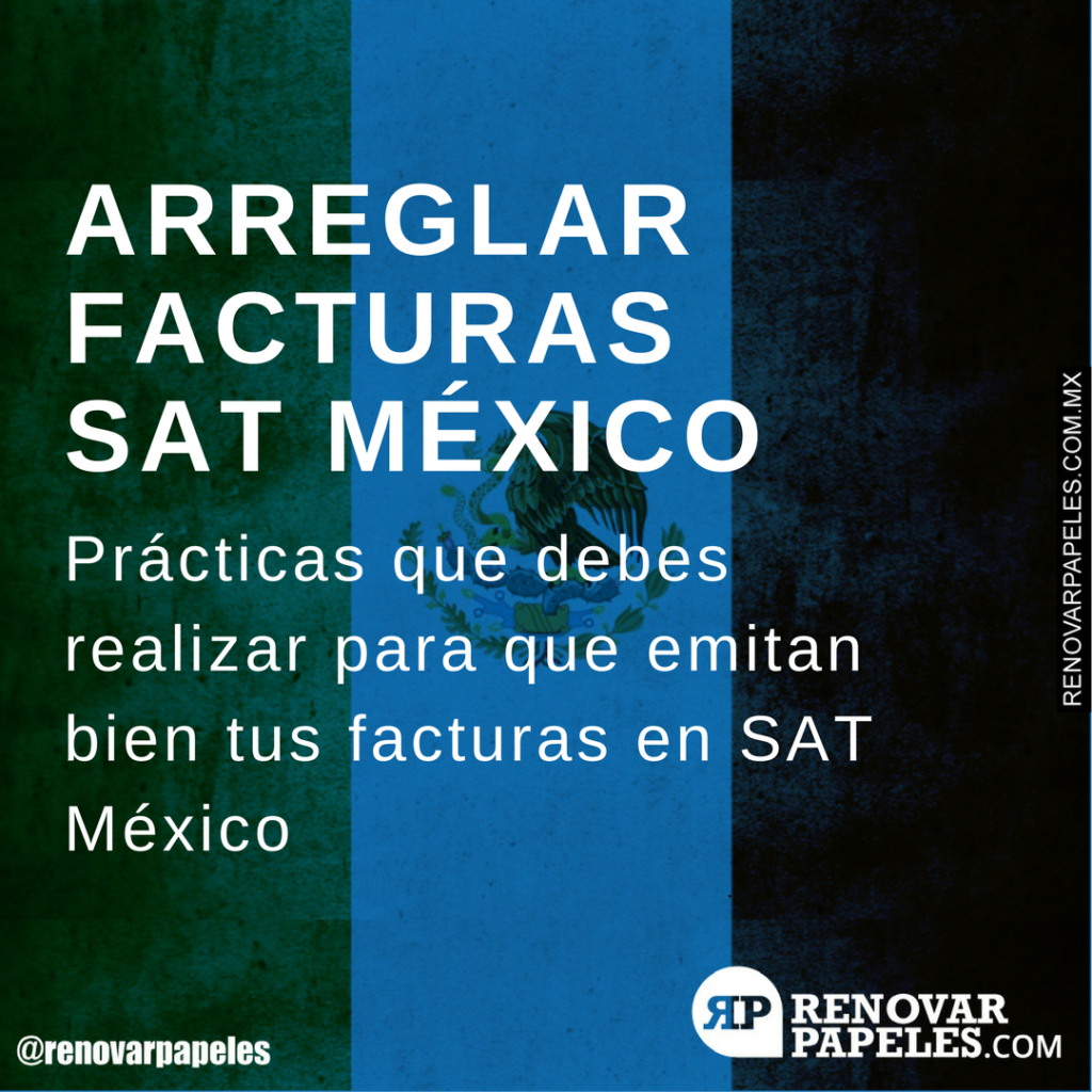 Arreglar Errores en la Facturas SAT México